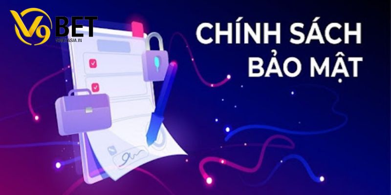 Chính sách bảo mật V9BET 