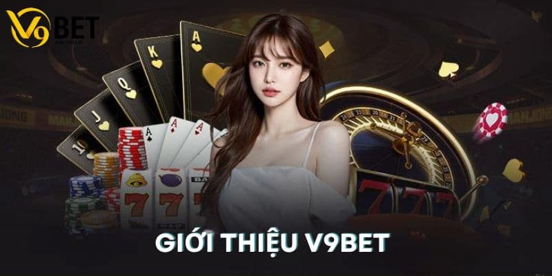 Thông tin tổng quan về V9BET